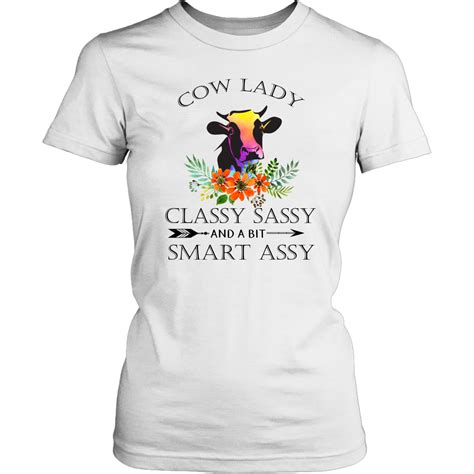 cow lady classy sassy and a bit smart assy t shirt in 2022 classy sassy shirts smart assy