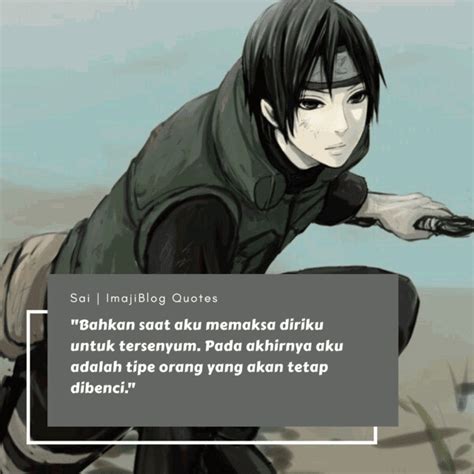 Koleksi oleh valencia abigail • terakhir diperbarui 4 minggu lalu. Kata-Kata Mutiara Terbaik Dari Sai (Naruto Shippūden ...