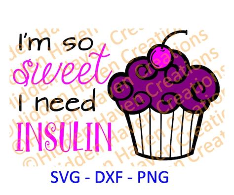 Im So Sweet I Need Insulin Svg Png Dxf Vinyl T Shirt Etsy Uk
