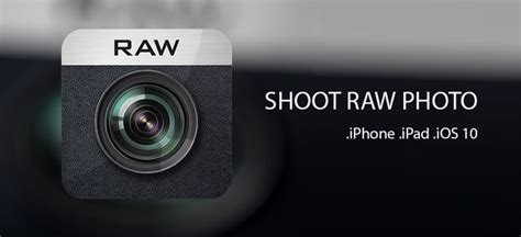 Shoot Raw Photos On Iphone Or Ipad Ios 10 How To Guide