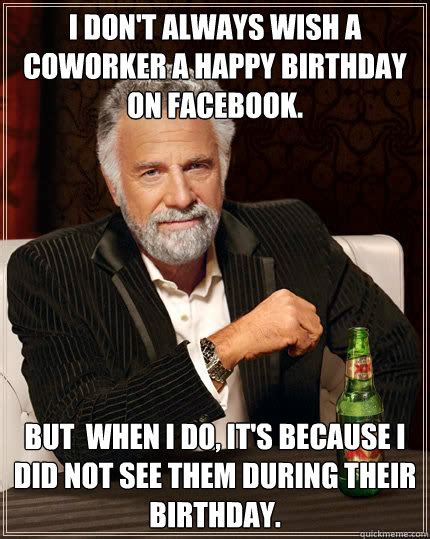 Funny Happy Birthday Memes For Coworkers Coworker Birthdays Bummer