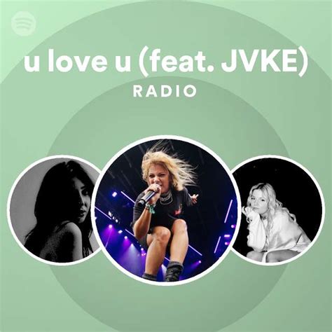 U Love U Feat Jvke Radio Playlist By Spotify Spotify