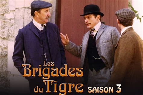 Les Brigades Du Tigre Saison Le Magazine Des S Ries
