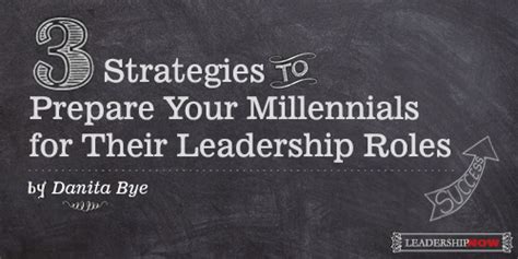 3 Strategies To Prepare Your Millennials For Their Leadership Roles