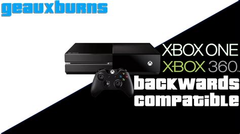 Xbox One Xbox 360 Backwards Compatible Youtube
