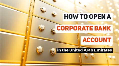How To Open A Corporate Bank Account In The Uae Youtube
