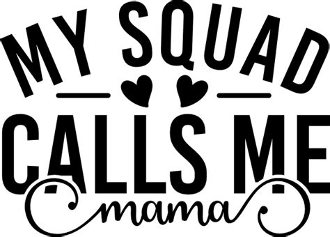 My Squad Calls Me Mama Funny Mom T Shirt Design Free Svg File For