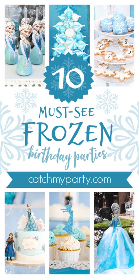 The Best 10 Must See Frozen Birthday Parties Catch My Party