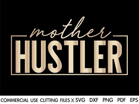 Mother Hustler Svg Hustler Svg Hustle Hard Svg Mother Svg Etsy Canada