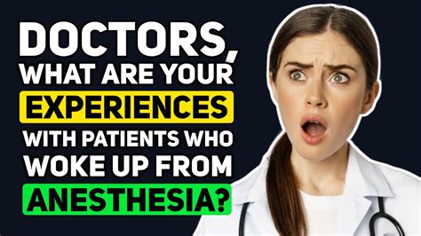doctors what happens when a patient wakes up from anesthesia reddit podcast youtube