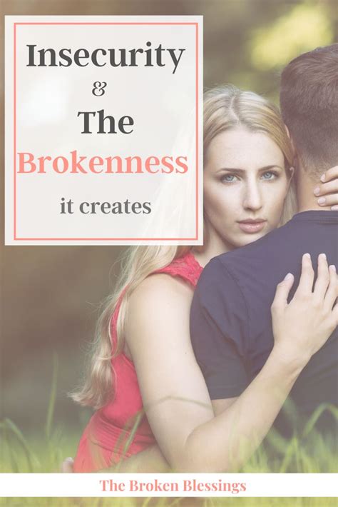 Insecurity In Relationships The T Of My Husband ~ The Broken Blessings