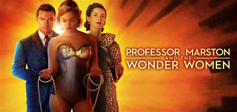 Professor Marston And The Wonder Women Movie Review Wlw Film Reviews