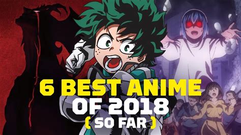6 Best Anime Of 2018 So Far Youtube