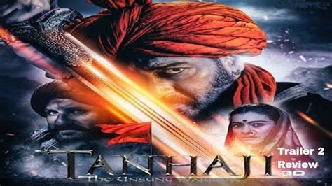 Tanhaji The Unsung Warrior Trailer 2 Out Review Ajay Devgn Kajol