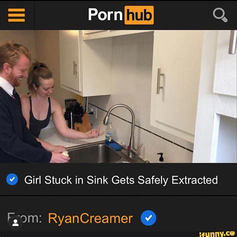 Girl Stuck In Sink Gets Safely Extracted Feom Ryancreamer