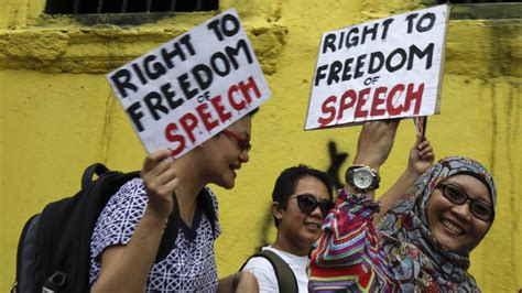 You have the right to speak as you wish. Is there freedom of speech in Malaysia if you can get ...
