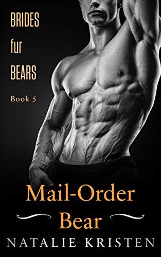 Mail Order Bear Bbw Bear Shifter Paranormal Romance Brides Fur Bears Book Ebook Kristen