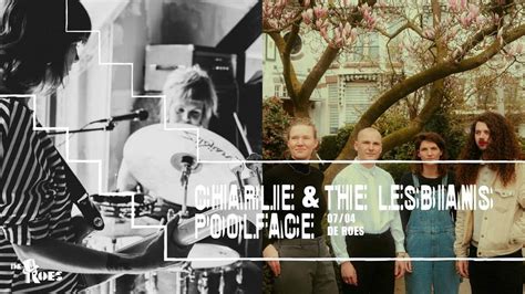 Finally Charlie And The Lesbians Poolface De Roes Ghent April 7 2022