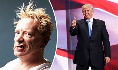 Donald Trump Is A Sex Pistol And Brexit Is Fantastic Johnny Rotten