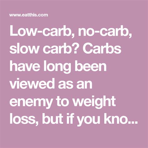 Low Carb No Carb Slow Carb Carbs Have Long Been Viewed As An Enemy