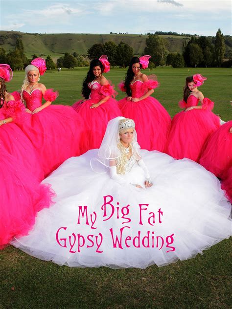 My Big Fat Gypsy Wedding Where To Watch And Stream Tv Guide