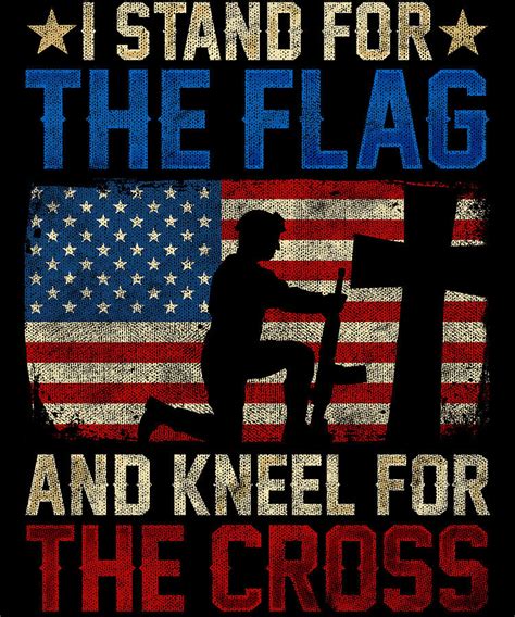 I Stand For The Flag And Kneel For The Cross Design Veteran Digital Art