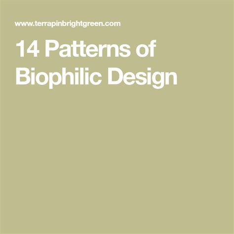 14 Patterns Of Biophilic Design Design Pattern Design Skills