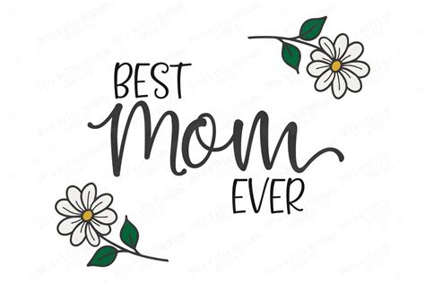 Svg Best Mom Ever Cutting File Mothers Day Mother Etsy