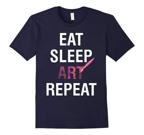 Eat Sleep Art Repeat Novelty Tshirt Art Artvinatee