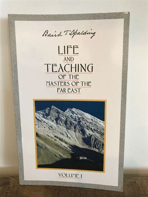 Life And Teaching Of The Masters Of The Far East Vol By Baird T Spalding Teaching Tpt