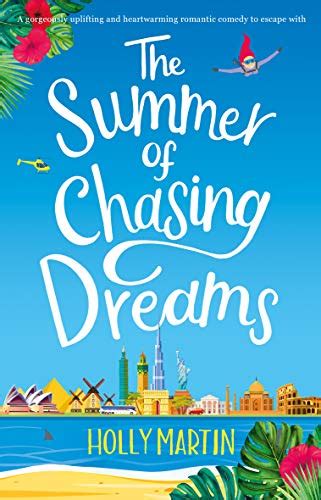 The Summer Of Chasing Dreams A Gorgeously Uplifting And Heartwarming