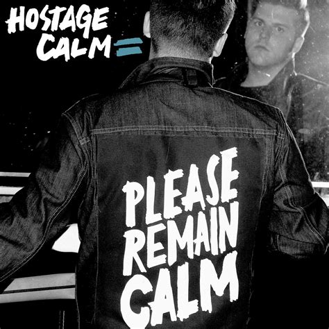 Please Remain Calm Hostage Calm Run For Cover Records