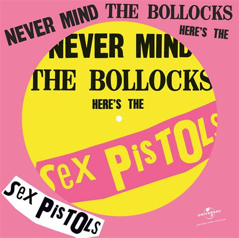 Sex Pistols Never Mind The Bollocks Heres The Sex Pistols 2015