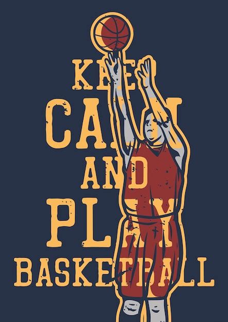 Premium Vector T Shirt Design Keep Calm And Play Basketball With Man