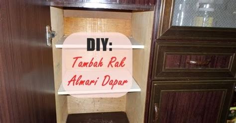 Rak ini cocok buat dapur kos atau kontrakan. DIY: Rak Almari Dapur - tellingstoryabout me