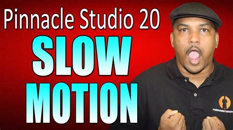 Pinnacle Studio Ultimate Slow Motion Tutorial Youtube