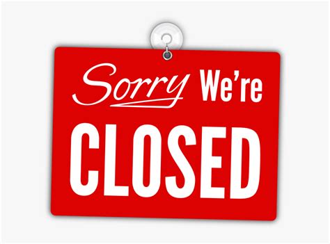Sorry We Re Closed Sign Png Sorry We Re Closed Hd Sign Transparent