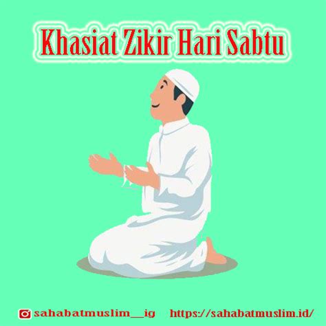 Zikir Hari Sabtu - Cara Mengamalkan, Bacaan dan Khasiatnya