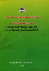 17 x 24 cm / halaman berat: Daftar tajuk subjek Islam dan Klasifikasi Islam : Adaptasi ...