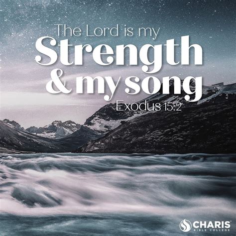 The Lord Is My Strength And Song” Exodus 152 Charis Bible College