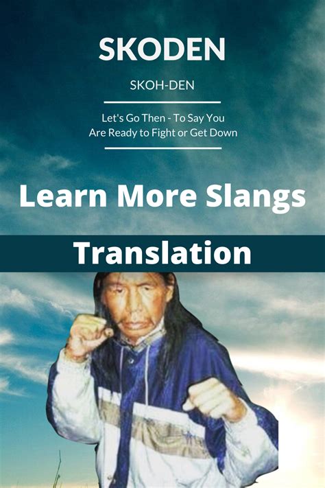 What Does Skoden Mean American Slang Native American Language Native American Quotes