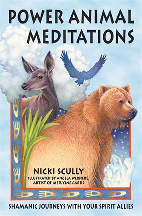 Power Animal Meditations Book By Nicki Scully Angela Werneke