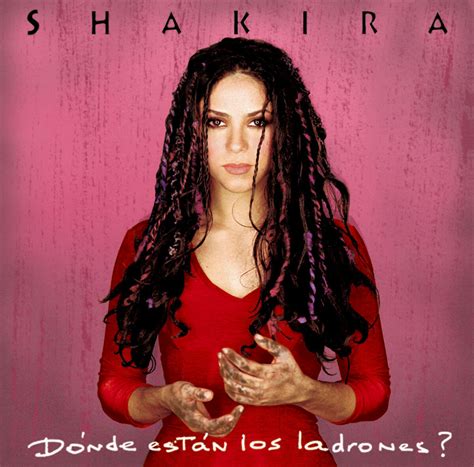 Dónde están los ladrones by Shakira Album Latin Pop Reviews Ratings Credits Song list