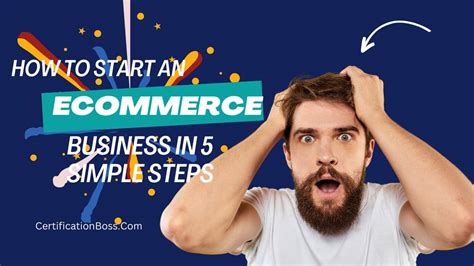 How To Start An Ecommerce Business In 5 Simple Steps Certification Boss