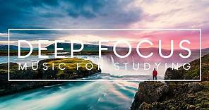 Deep Focus Music - 4 Hours of Ambient Study Music to Concentrate