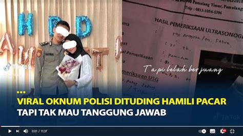 Viral Sosok Oknum Polisi Dituding Hamili Pacar Tapi Tak Mau Tanggung Jawab Youtube