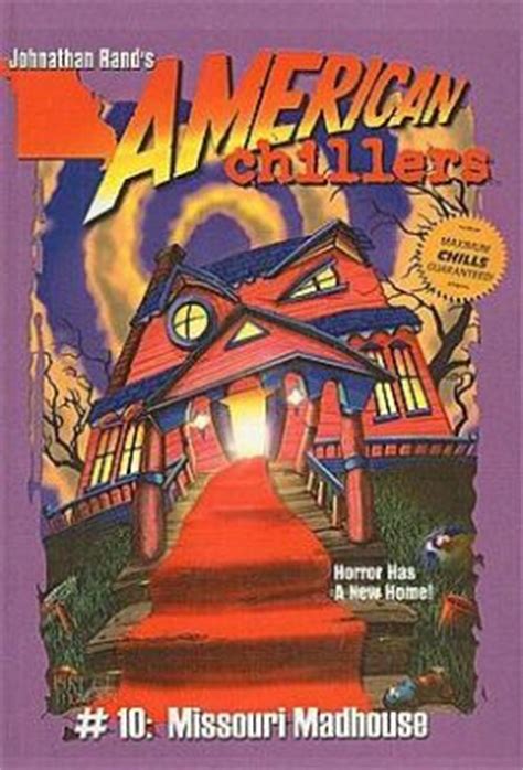 Nebraska nightcrawlers (american chillers) by johnathan rand. Missouri Madhouse (American Chillers Series #10) by ...