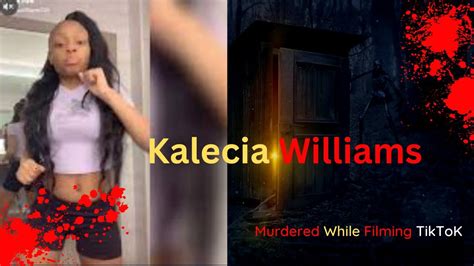 The Kalecia Williams Story Murdered While Filming Tiktok Kalecia
