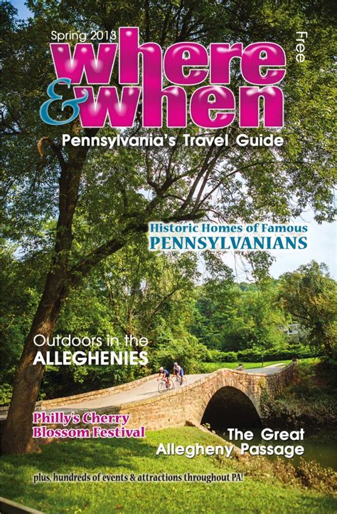 Where And When Pennsylvanias Travel Guide Spring 2013 By Where And When