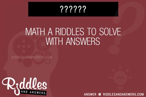 30 Math A Riddles With Answers To Solve Puzzles And Brain Teasers And